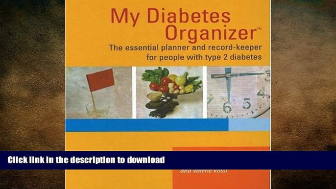 READ BOOK  My Diabetes Organizer: The Essential Planner and Record-Keeper for People with type 2