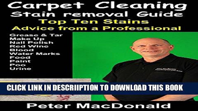 [PDF] Carpet Cleaning Stain Removal Guide: Top Ten Stains, Advice From a Professional Exclusive