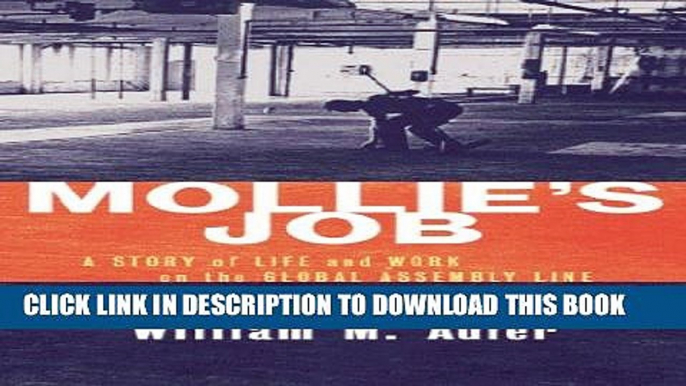 [Read] Mollie s Job: A Story of Life and Work on the Global Assembly Line Popular Online