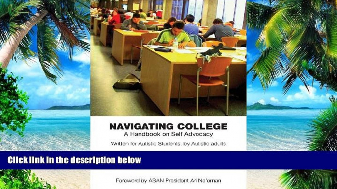 Big Deals  Navigating College: A Handbook on Self Advocacy Written for Autistic Students from