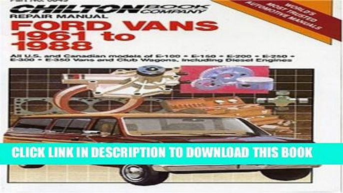 [Read PDF] Ford Vans 1961-88 (Chilton s Repair   Tune-Up Guides) Download Online