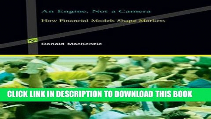 [PDF] An Engine, Not a Camera: How Financial Models Shape Markets (Inside Technology) Full Online