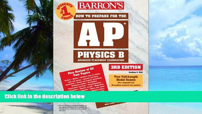 Big Deals  How to Prepare for the AP Physics B (Barron s AP Physics B)  Free Full Read Most Wanted