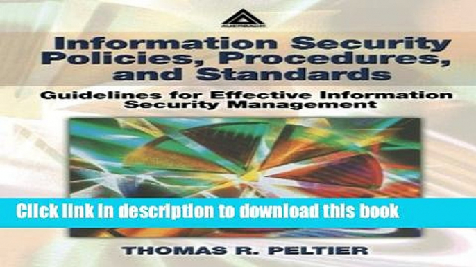 Read Information Security Policies, Procedures, and Standards: Guidelines for Effective