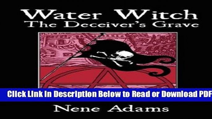 [Download] Water Witch: The Deceiver s Grave Free Online