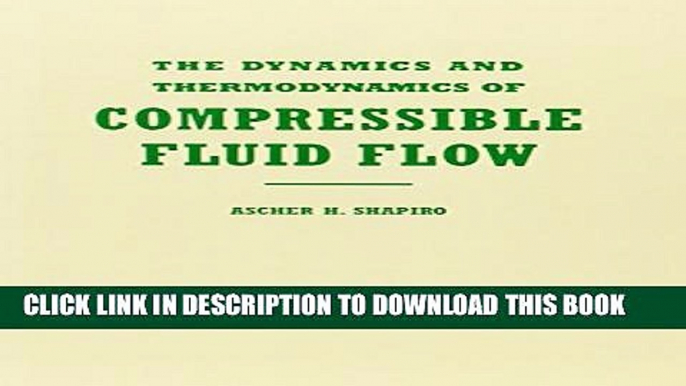 [PDF] The Dynamics and Thermodynamics of Compressible Fluid Flow, Volume 1 Full Online