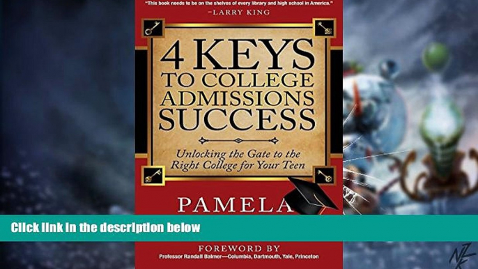 Big Deals  4 Keys to College Admissions Success: Unlocking the Gate to the Right College for Your