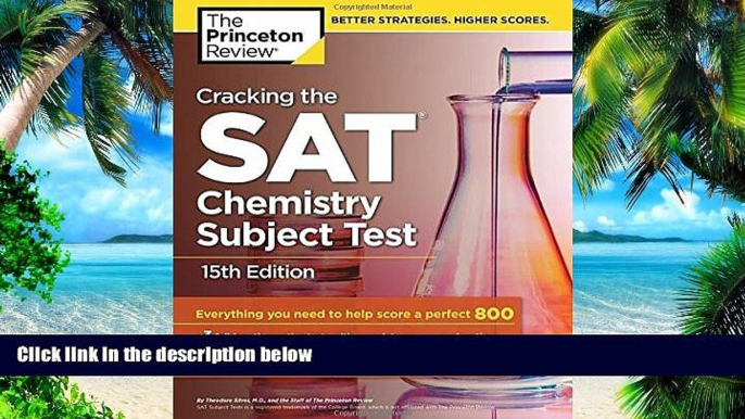 Big Deals  Cracking the SAT Chemistry Subject Test, 15th Edition (College Test Preparation)  Free