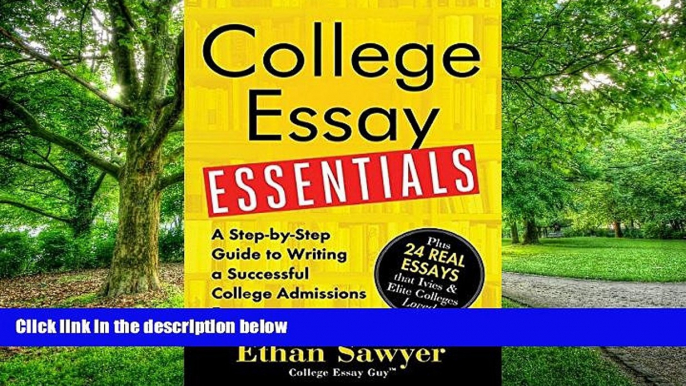 Big Deals  College Essay Essentials: A Step-by-Step Guide to Writing a Successful College