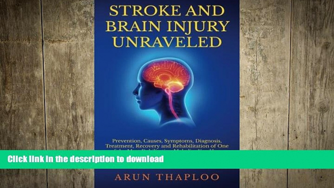 READ  Stroke and Brain Injury Unraveled: Prevention, Causes, Symptoms, Diagnosis, Treatment,