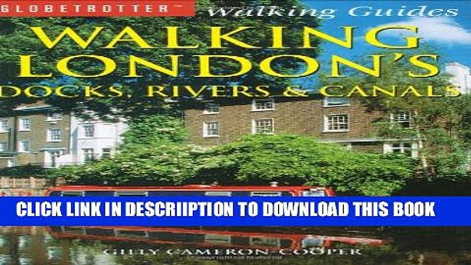 [PDF] Walking London s Docks, Rivers and Canals (Globetrotter Walking Guides) Exclusive Online