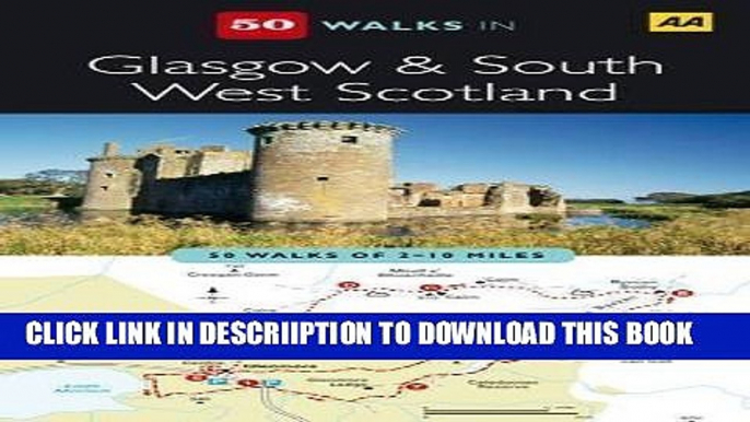 [New] Glasgow and South West Scotland (AA 50 Walks Series) 2nd (second) Revised Edition by AA