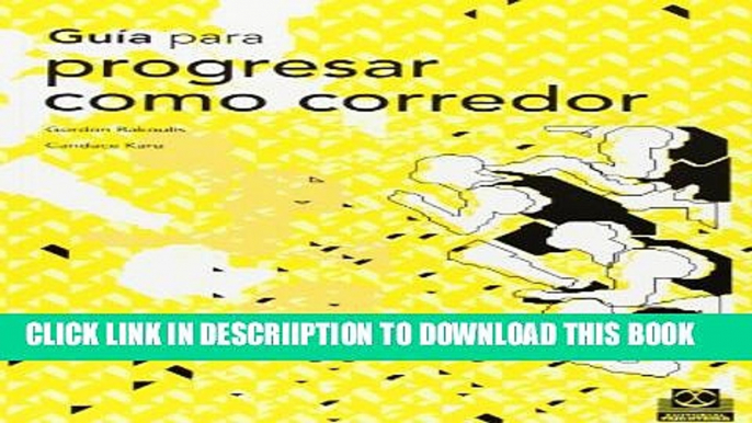 [New] Guia Para Progresar Como Corredor (Spanish Edition) Exclusive Full Ebook