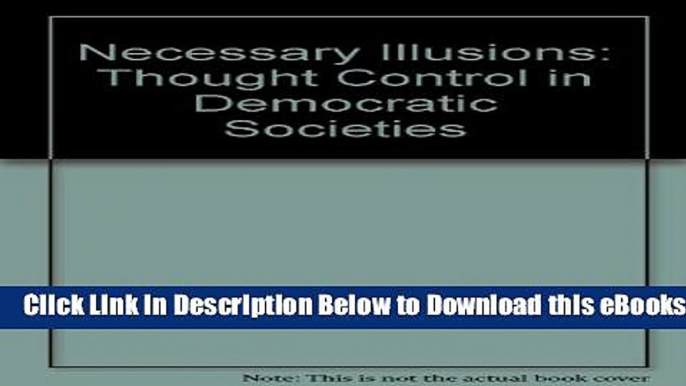 [Reads] Necessary Illusions: Thought Control in Democratic Societies Free Books