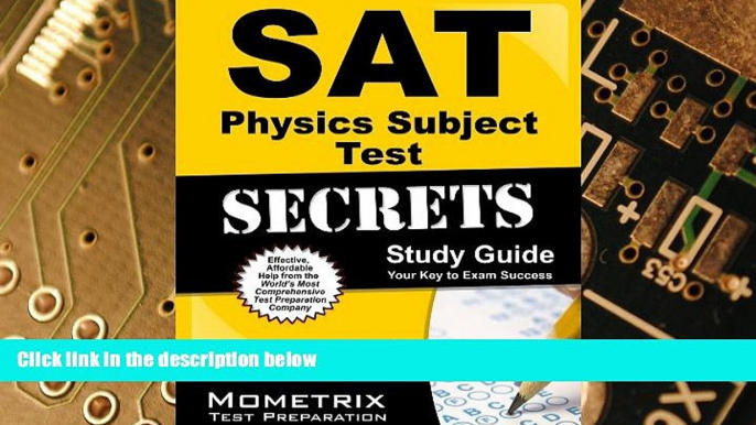 Big Deals  SAT Physics Subject Test Secrets Study Guide: SAT Subject Exam Review for the SAT