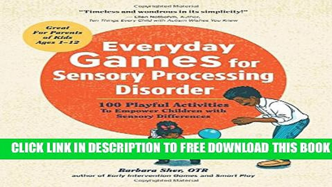 New Book Everyday Games for Sensory Processing Disorder: 100 Playful Activities to Empower