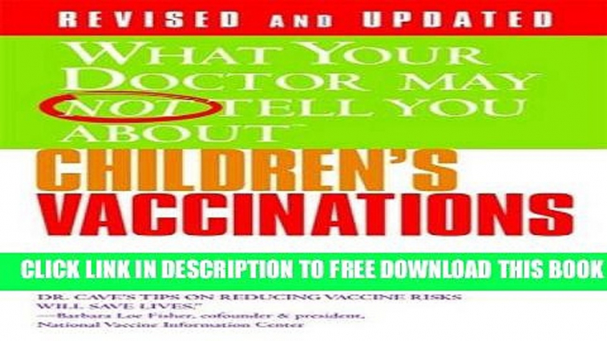 Collection Book What Your Doctor May Not Tell You About(TM) Children s Vaccinations