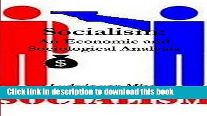 Read Socialism: An Economic and Sociological Analysis  Ebook Free