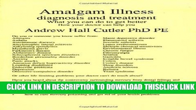 [Read] Amalgam Illness: Diagnosis   Treatment: What You Can Do to Get Better, How Your Doctor Can