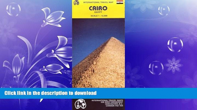 READ THE NEW BOOK Cairo Map by ITMB (International Travel City Maps: Cairo (Including Nile Delta))