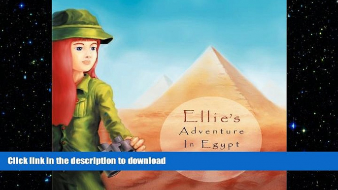 DOWNLOAD Ellie s Adventure in Egypt READ EBOOK