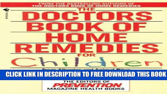 Collection Book The Doctors Book of Home Remedies for Children: From Allergies and Animal Bites to