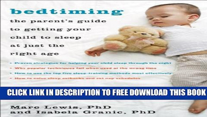 Collection Book Bedtiming: The Parent s Guide to Getting Your Child to Sleep at Just the Right Age