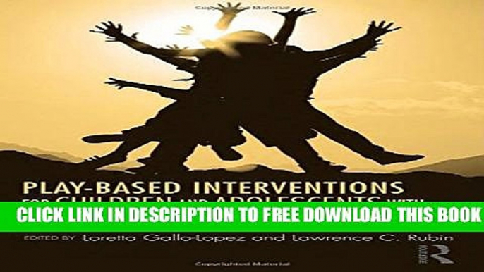 Collection Book Play-Based Interventions for Children and Adolescents with Autism Spectrum Disorders