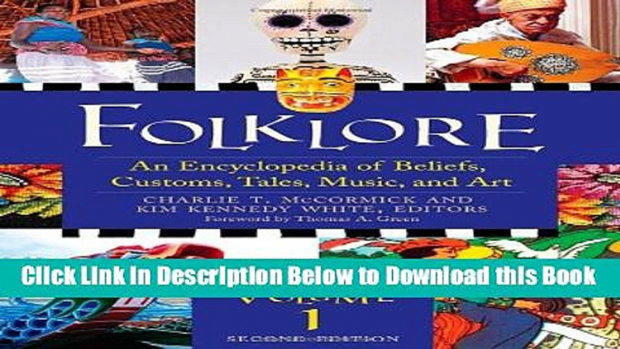 [Reads] Folklore: An Encyclopedia of Beliefs, Customs, Tales, Music, and Art,, 2nd Edition [3