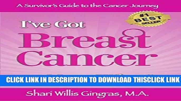 [PDF] I ve Got Breast Cancer - Now What?: A Survivor s Guide to the Cancer Journey (Surviving the