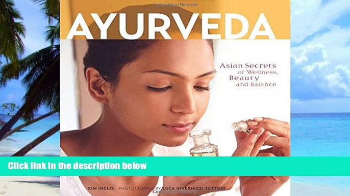 Must Have PDF  Ayurveda: Asian Secrets of Wellness, Beauty and Balance  Free Full Read Most Wanted