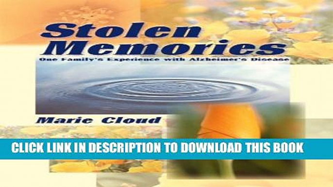 [PDF] Stolen Memories: One Family s Experience with Alzheimer s Disease Popular Colection