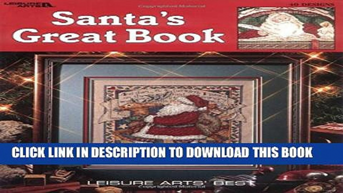 [PDF] Santa s Great Book  (Leisure Arts #2840) (Leisure Arts Best) Popular Online