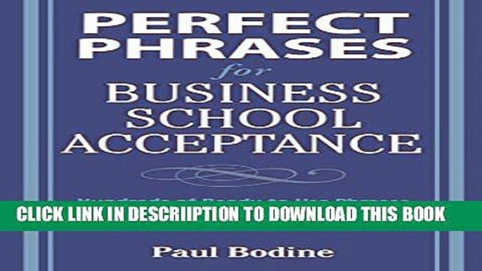 [PDF] Perfect Phrases for Business School Acceptance (Perfect Phrases Series) Exclusive Online