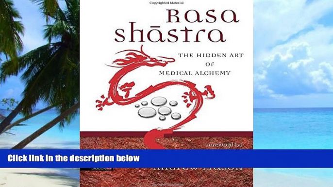 Big Deals  Rasa Shastra: The Hidden Art of Medical Alchemy  Best Seller Books Most Wanted