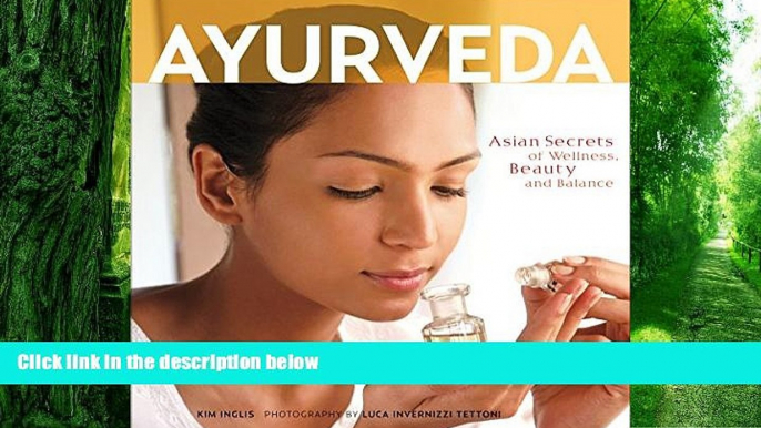 Big Deals  Ayurveda: Asian Secrets of Wellness, Beauty and Balance  Free Full Read Best Seller