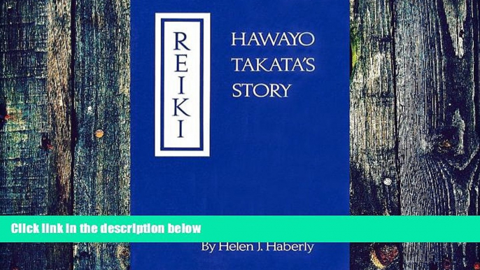 Big Deals  Reiki: Hawayo Takata s Story  Free Full Read Most Wanted