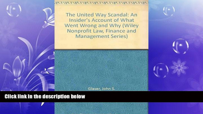 Free [PDF] Downlaod  The United Way Scandal: An Insider s Account of What Went Wrong and Why