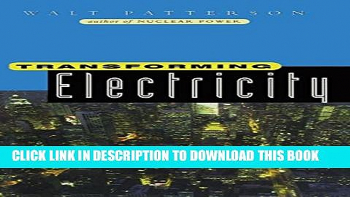 [PDF] Transforming Electricity: The Coming Generation of Change Popular Online