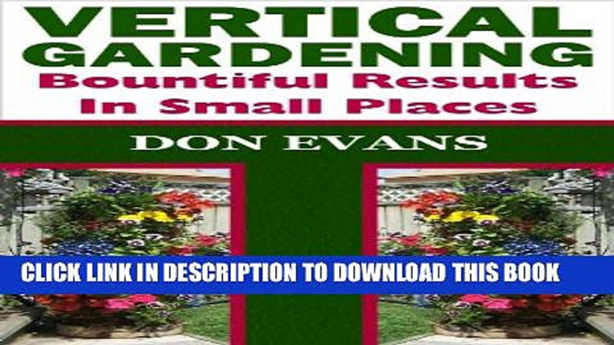 [New] Vertical Gardening - Bountiful Results in Small Spaces (Gardening with Don Book 2) Exclusive