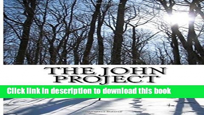 [Popular Books] The John Project: What Being a Disciple is All About Free Online