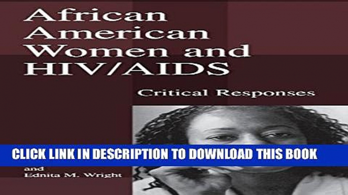 [PDF] African American Women Living with AIDS: Critical Responses for the New Millennium Full