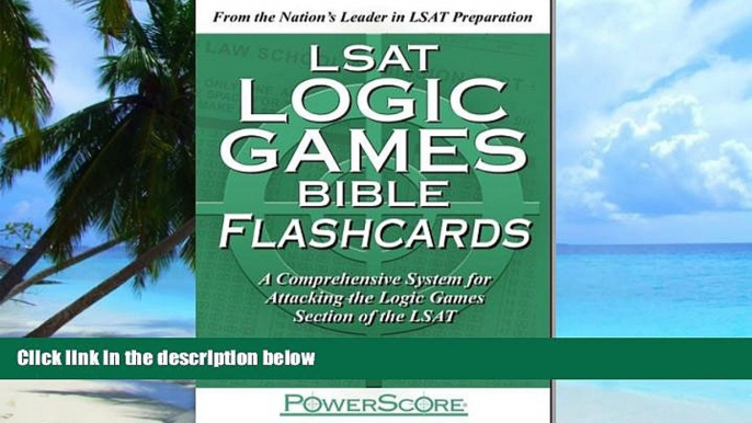 Big Deals  The PowerScore LSAT Logic Games Bible Flashcards (Powerscore Test Preparation)  Best