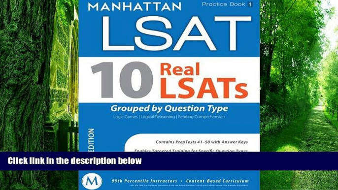 Big Deals  10 Real LSATs Grouped by Question Type: Manhattan LSAT Practice Book  Free Full Read