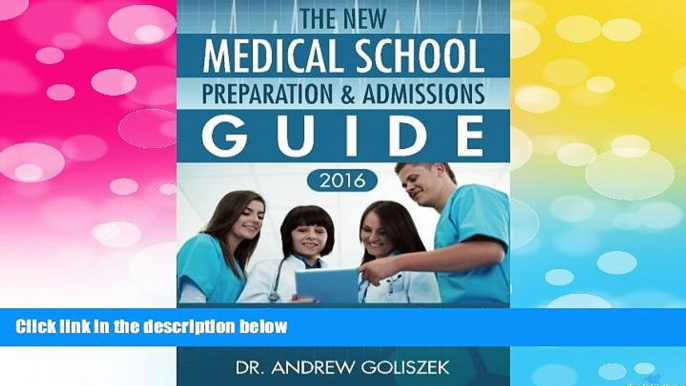 READ FREE FULL  The New Medical School Preparation   Admissions Guide, 2016: New   Updated For