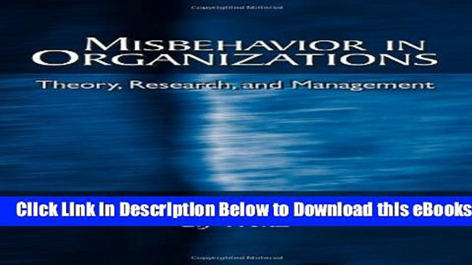 [Reads] Misbehavior in Organizations: Theory, Research, and Management Online Ebook