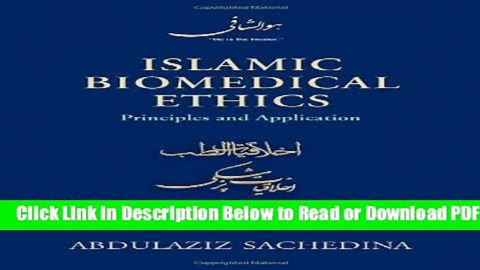 [Download] Islamic Biomedical Ethics: Principles and Application Free New