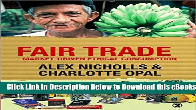 [Download] Fair Trade: Market-Driven Ethical Consumption Online Books