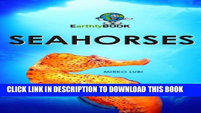 [New] Seahorses Exclusive Full Ebook