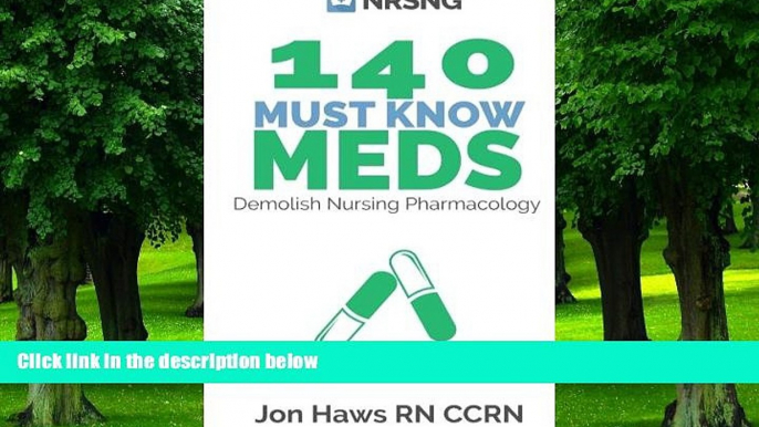 Big Deals  140 Must Know Meds: Demolish Nursing Pharmacology  Best Seller Books Most Wanted